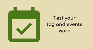 Test your tag and events work for Google Analytics with debug tools and options